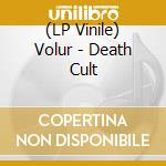 (LP Vinile) Volur - Death Cult vinile