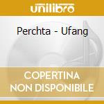 Perchta - Ufang cd