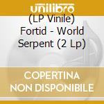 (LP Vinile) Fortid - World Serpent (2 Lp) vinile