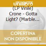 (LP Vinile) Crone - Gotta Light? (Marble Smoke Vinyl) vinile