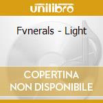 Fvnerals - Light cd