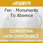 Fen - Monuments To Absence cd musicale
