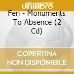 Fen - Monuments To Absence (2 Cd) cd