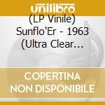 (LP Vinile) Sunflo'Er - 1963 (Ultra Clear With Redish Haze) vinile