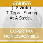 (LP Vinile) T-Tops - Staring At A Static Screen (Red/Blk Marble Vinyl) vinile