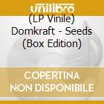 (LP Vinile) Domkraft - Seeds (Box Edition) vinile