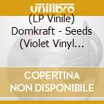 (LP Vinile) Domkraft - Seeds (Violet Vinyl +3D Glasses) lp vinile