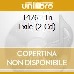 1476 - In Exile (2 Cd) cd