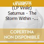 (LP Vinile) Saturnus - The Storm Within - Marble Vinyl (2 Lp) vinile