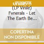 (LP Vinile) Fvnerals - Let The Earth Be Silent - Grey/Black Splatter lp vinile