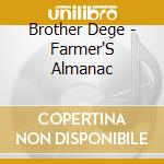 Brother Dege - Farmer'S Almanac cd