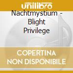 Nachtmystium - Blight Privilege cd