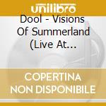 Dool - Visions Of Summerland (Live At Arminius Church cd