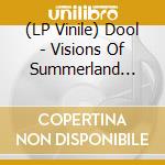 (LP Vinile) Dool - Visions Of Summerland (Live At Arminius Church vinile