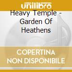 Heavy Temple - Garden Of Heathens cd