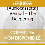 (Audiocassetta) Vemod - The Deepening cd