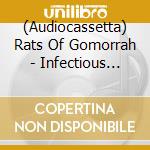 (Audiocassetta) Rats Of Gomorrah - Infectious Vermin (Clear Blue Cassette) cd