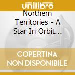 Northern Territories - A Star In Orbit Still (2 Cd + Artbook) cd
