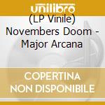 (LP Vinile) Novembers Doom - Major Arcana vinile