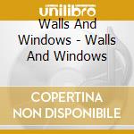 Walls And Windows - Walls And Windows cd