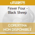 Finver Four - Black Sheep cd musicale di Finver Four