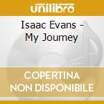 Isaac Evans - My Journey cd