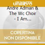 Andre Adman & The Wc Choir - I Am Special cd musicale di Andre Adman & The Wc Choir