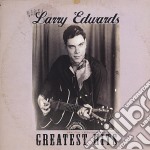 Larry Edwards - Greatest Hits