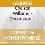 Chelsea Williams - Decoration Aisle cd