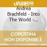 Andrea Brachfeld - Into The World - A Musical Offering cd