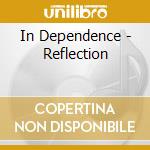 In Dependence - Reflection cd