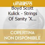 Boyd Scott Kulick - Strings Of Sanity 'X Special Fx'