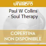 Paul W Collins - Soul Therapy cd
