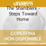 The Shamblers - Steps Toward Home cd