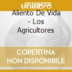 Aliento De Vida - Los Agricultores cd