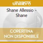 Shane Allessio - Shane cd