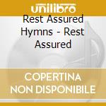 Rest Assured Hymns - Rest Assured cd