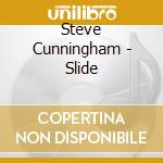Steve Cunningham - Slide cd