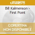 Bill Kalmenson - First Point cd