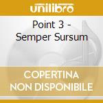Point 3 - Semper Sursum cd