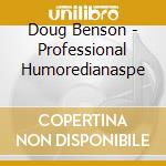 Doug Benson - Professional Humoredianaspe cd