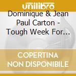 Dominique & Jean Paul Carton - Tough Week For The Bride! cd