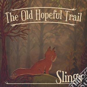 Slings - The Old Hopeful Trail cd musicale di Slings