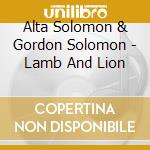 Alta Solomon & Gordon Solomon - Lamb And Lion cd