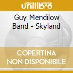 Guy Mendilow Band - Skyland cd