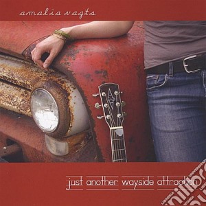 Amalia Vagts - Just Another Wayside Attraction cd musicale di Amalia Vagts