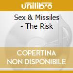 Sex & Missiles - The Risk cd musicale di Sex & Missiles