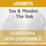 Sex & Missiles - The Risk cd