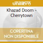 Khazad Doom - Cherrytown cd