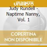 Judy Rundell - Naptime Nanny, Vol. 1 cd